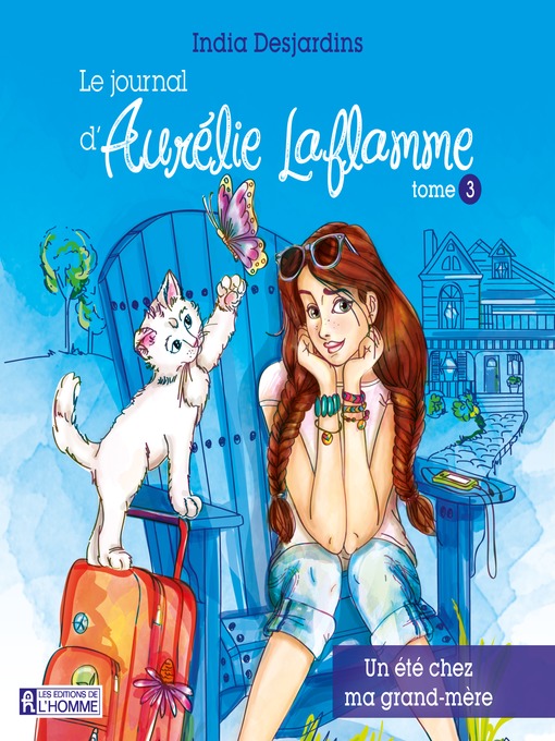 Title details for Le journal d'Aurélie Laflamme--Tome 3 by India Desjardins - Wait list